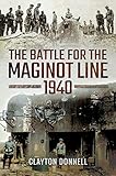 The Battle for the Maginot Line, 1940 (English Edition)