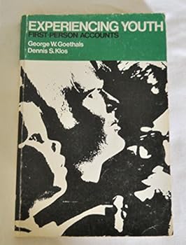 Unknown Binding Experiencing youth; first-person accounts [by] George W. Goethals [and] Dennis S. Klos Book