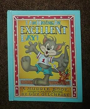 Hardcover I Am Having an Excellent Day! (Mud Pie Books) Book