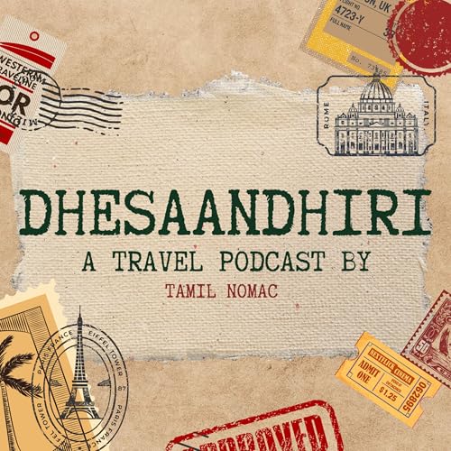 Dhesaandhiri Podcast Por TamilNomac arte de portada