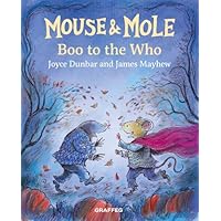 Mouse and Mole: Boo to the Who