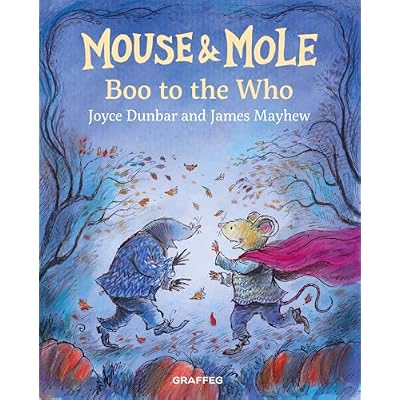 Mouse and Mole: Boo to the Who