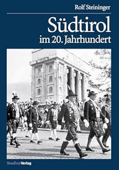 Paperback Südtirol im 20. Jahrhundert: Vom Leben und Überleben einer Minderheit (German Edition) [German] Book