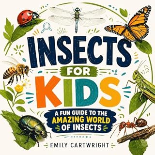 Insects for Kids: A Fun Guide to the Amazing World of Insects cover art