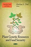 Plant Genetic Resources and Food Security (Agriculture Issues and Policies)