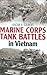 Marine Corps Tank Battles in Vietnam