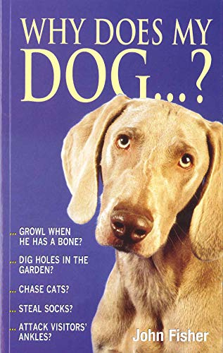 Why Does My Dog...? (Why Does My . . . ?) (English Edition)