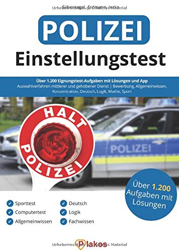 Einstellungstest Polizei: Über 1.200 Eignungstest-Aufgaben mit Lösungen & App | Auswahlverfahren m Einstellungstest Polizei: Über 1.200 Eignungstest-Aufgaben mit Lösungen & App | Auswahlverfahren m