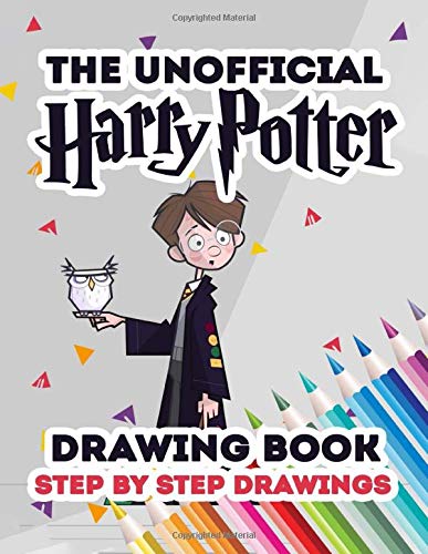 The Unofficial Harry Potter Drawing Book Step by Step Drawings: How To ...
