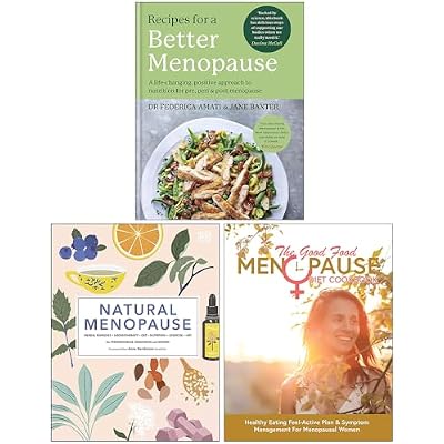 Recipes for a Better Menopause [Hardcover], Natural Menopause [Hardcover] & The Good Food Menopause Diet Cookbook 3 Books Collection Set
