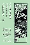 Sounds of Valley Streams: Enlightenment in Dogen's Zen Translation of Nine Essays From Shobogenzo