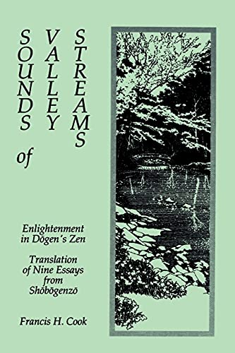 Sounds of Valley Streams: Enlightenment in Dogen's Zen Translation of Nine Essays From Shobogenzo