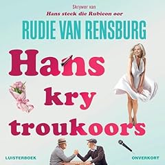 Hans kry troukoors [Hans Gets Wedding Fever] Audiolibro Por Rudie van Rensburg arte de portada