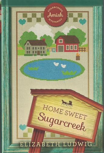 Home Sweet Sugarcreek (By: Elizabeth Ludwig)