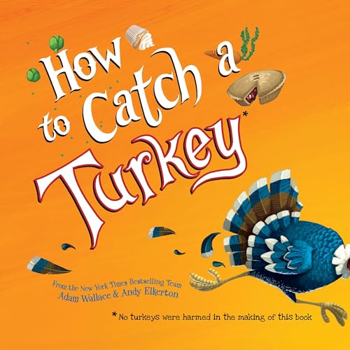 How to Catch a Turkey B0DFZTZDHJ Book Cover
