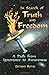In Search of Truth and Freedom; A Path from Ignorance to Awareness