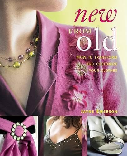 New From Old: How to Transform and Customize Your Clothes