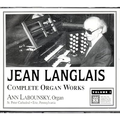 Jean Langlais: Complete Organ Works 1907-1991