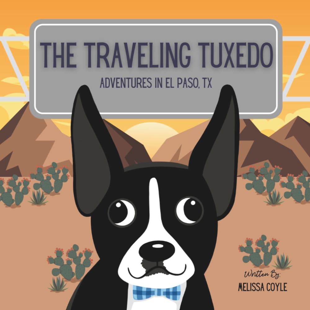 The Traveling Tuxedo: Adventures in El Paso, TX