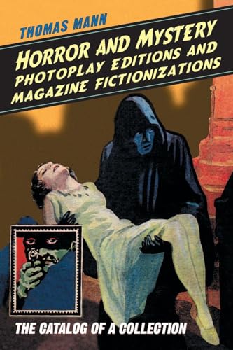 Horror and Mystery Photoplay Editions and Magazine Fictionizations: The Catalog of a Collection