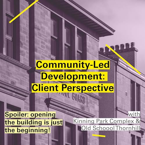 Community-Led Development: The Client Perspective
