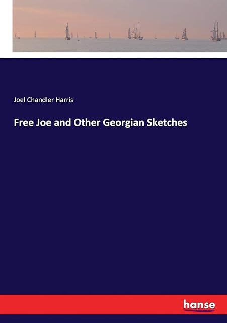 Portada de Free Joe And Other Georgian Sketches