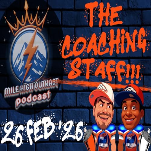 The Coaching Staff!!! | MILE HIGH OUTKAST