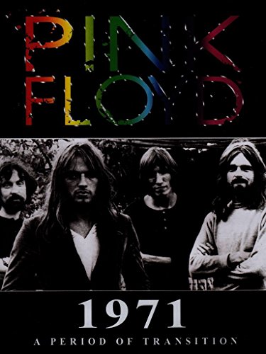 Pink Floyd - 1971 - a period of transition