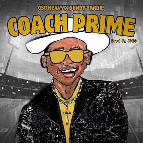 Play Coach Prime by Oso Heavy feat. Bundy Yardie on Amazon Music