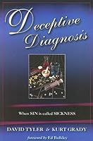 Deceptive Diagnosis: When Sin Is Called Sickness 1885904584 Book Cover