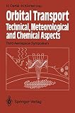 Orbital Transport: Technical, Meteorological and Chemical Aspects Third Aerospace Symposium, Braunschweig 26.–28. August 1991