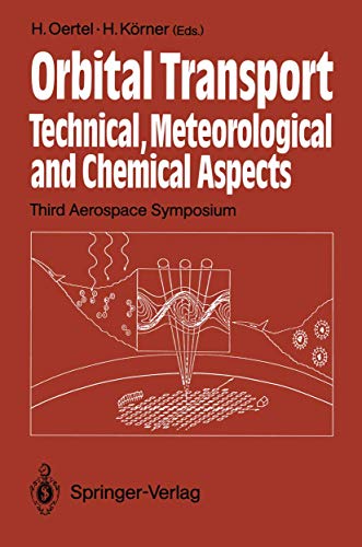 Orbital Transport: Technical, Meteorological and Chemical Aspects Third Aerospace Symposium, Braunschweig 26.–28. August 1991