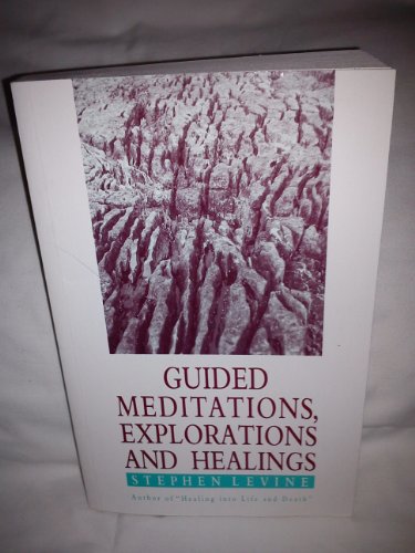 Guided Meditations, Explorations and Healings 0946551855 Book Cover
