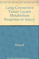 Lung Connective Tissue--Location, Metabolism, and Response to Injury 0849357497 Book Cover
