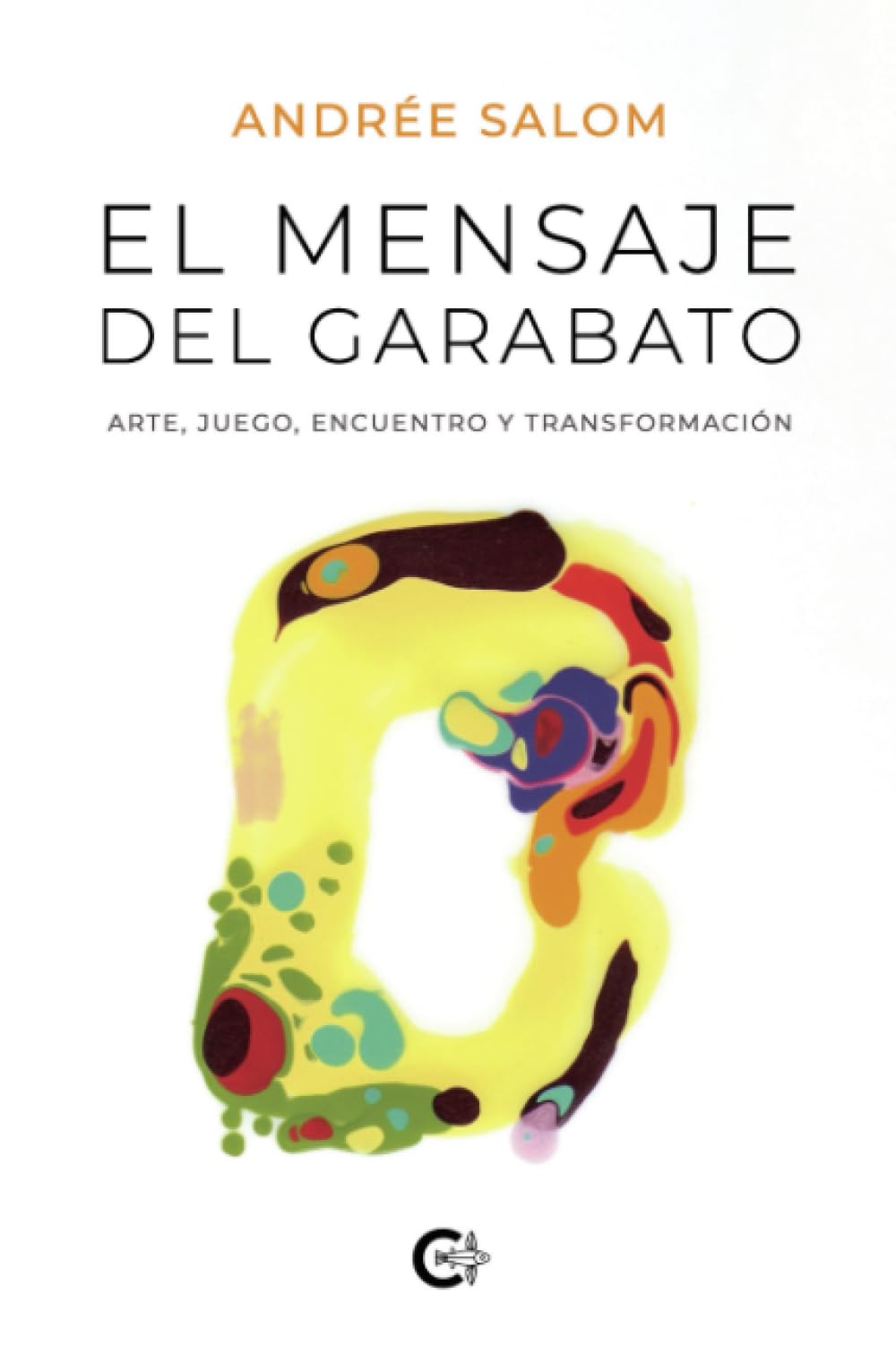 El mensaje del garabato: Arte, juego, encuentro y transformación