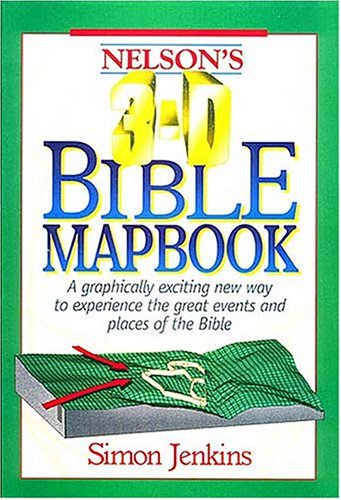 Nelson's 3-D Bible Mapbook Nelson's 3-D Bible Mapbook