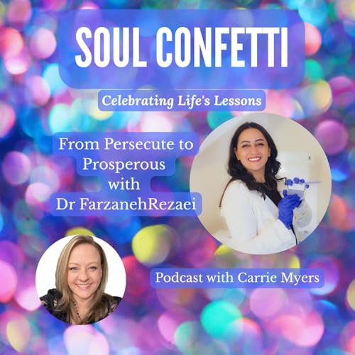 From Persecuted to Prosperous with Farzaneh Rezaei