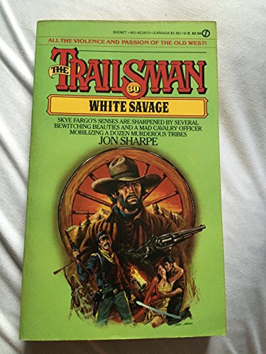 White Savage (The Trailsman, No. 30) 0451129725 Book Cover