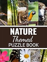 Nature Themed Puzzle Book: 40 Large Print Challenging Word Search Puzzles About Animals, Plants & Nature | Gift for Summer & Vacations 1081406593 Book Cover