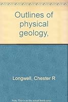 Outlines of physical geology B0006AMF02 Book Cover