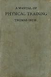 A Manual of Physical Training
