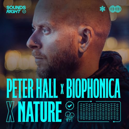 Peter Hall, Biophonica & NATURE