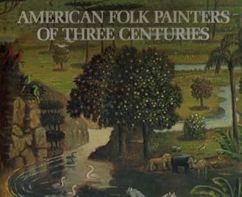 Hardcover American Folk Painters of Three Centuries Book