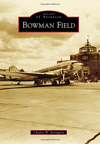 Bowman Field (Images of Aviation)