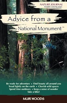 Paperback Advice from a National Monument - Muir Woods: Nature Journal (Advice from a National Park Nature Journal) Book