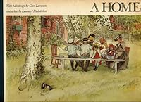 A HOME with Paintings by Carl Larsson and a text by Lennart Rudstrom B001HT8K4Q Book Cover