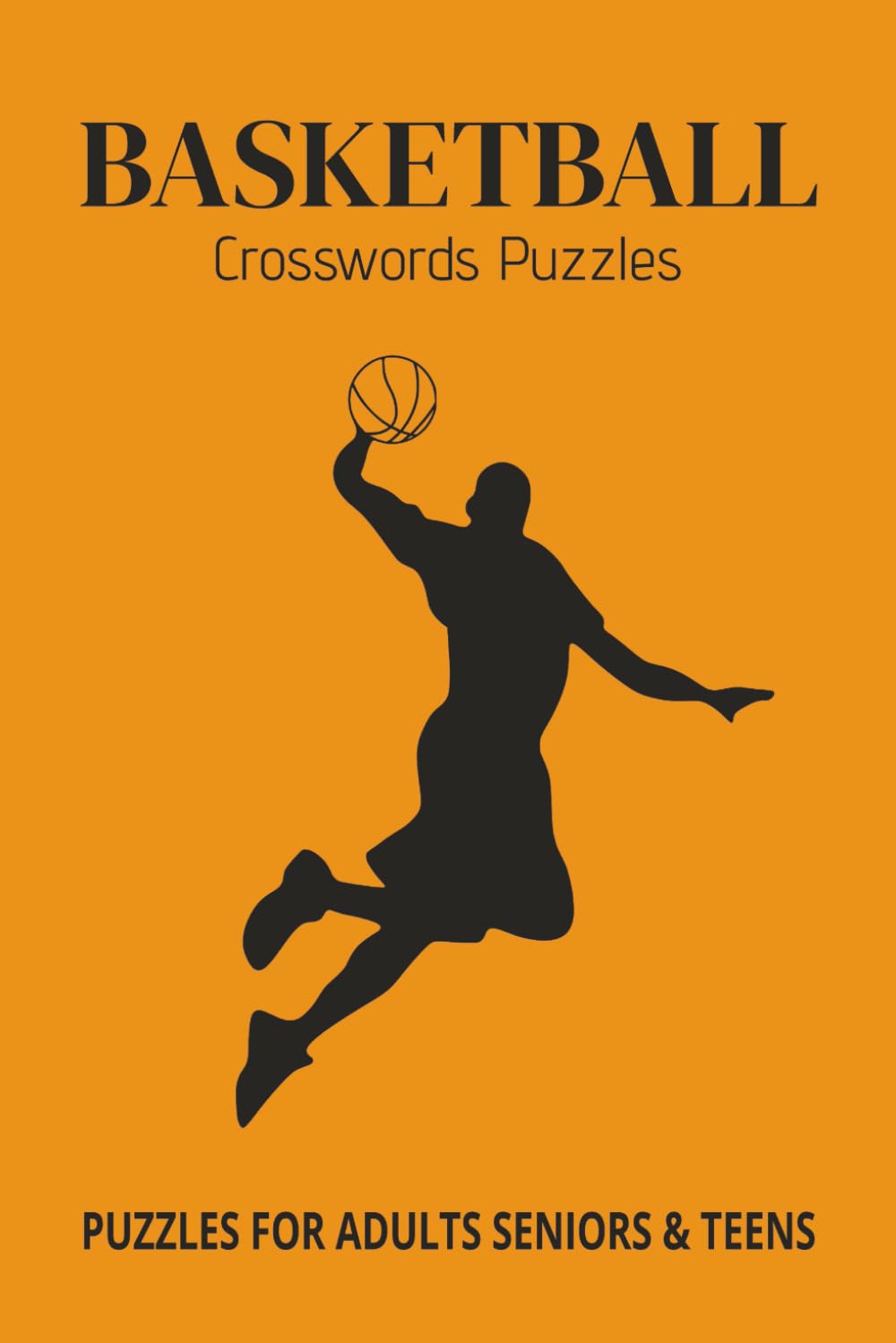 Basketball Crossword Puzzles: Crossword Puzzles with Easy to Read Print about Basketball | 6x9 inches, 40 pages | Gift for Vacations, Holiday and Relaxation