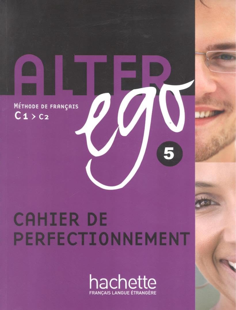 Alter Ego 5: Methode de Francais C1-C2: Cahier De Perfectionnement (French Edition) 0th Edition