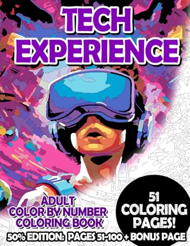 Tech Experience - 50% Edition: Pages 51-100: Adult Color by Number Coloring Book for Relaxing and Mindfulness (Budget 50% Adult Color by Number Coloring Books)