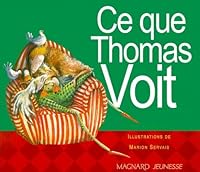 Ce que Thomas voit 2210983452 Book Cover